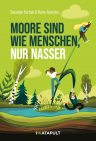 Cover für Moore sind wie Menschen, nur nasser